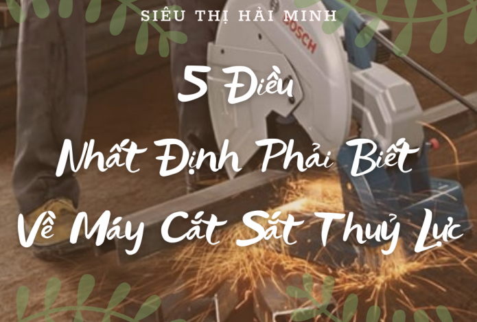 5 Điều Nhất Định Phải Biết Về Máy Cắt Sắt Thuỷ Lực