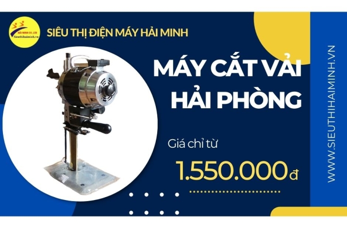 Tại sao chọn mua máy cắt vải Hải Phòng tại Siêu thị Hải Minh