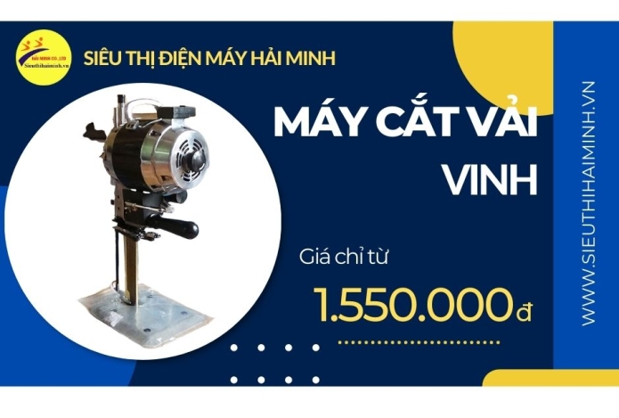 Tại sao chọn mua máy cắt vải Vinh tại Siêu thị Hải Minh