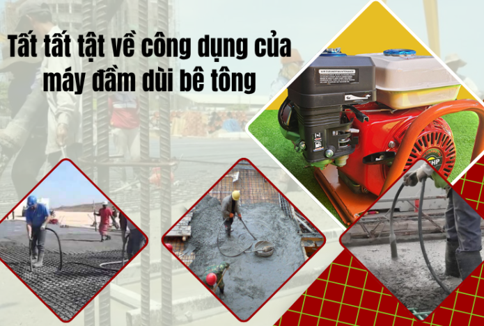 Tất tất tật về công dụng của máy đầm dùi bê tông