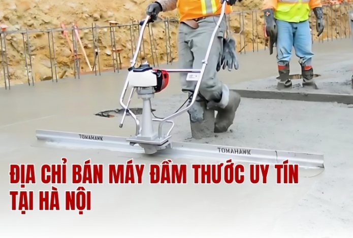 Địa chỉ bán máy đầm thước uy tín tại Hà Nội - Đáng mua