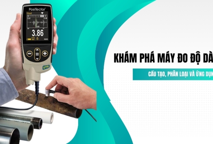 Cấu tạo phân loại và ứng dụng máy đo độ dày