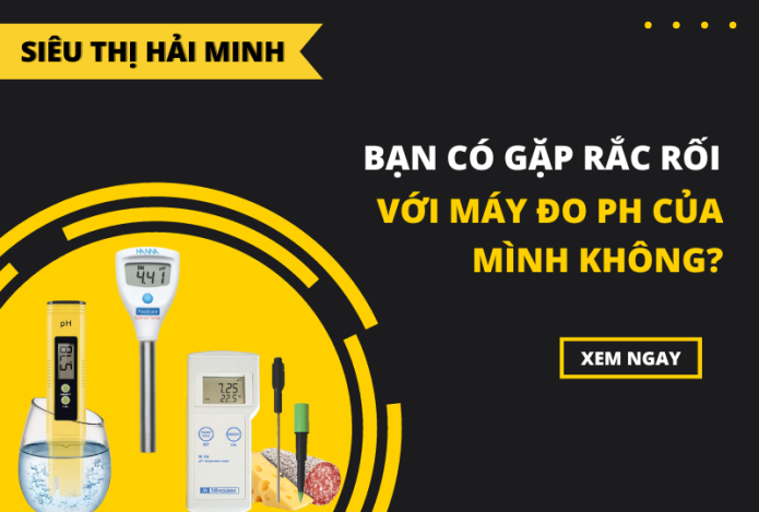 Bạn Có Gặp Rắc Rối Với Máy Đo Ph Của Mình Không?