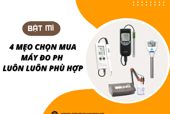 Bật Mí 4 Mẹo Chọn Mua Máy Đo Ph Luôn Luôn Phù Hợp