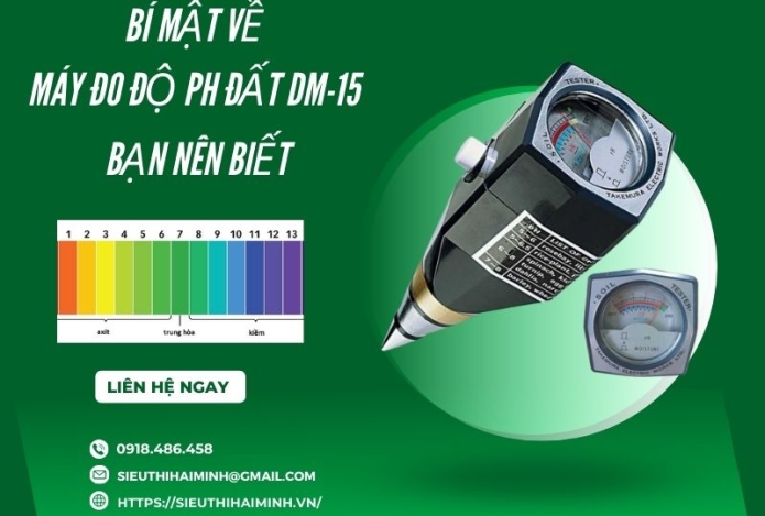 Bí Mật Về Máy Đo Độ Ph Đất Dm-15 Bạn Nên Biết