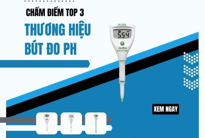 Chấm Điểm Top 3 Thương Hiệu Sản Xuất Bút Đo Ph Hiện Nay