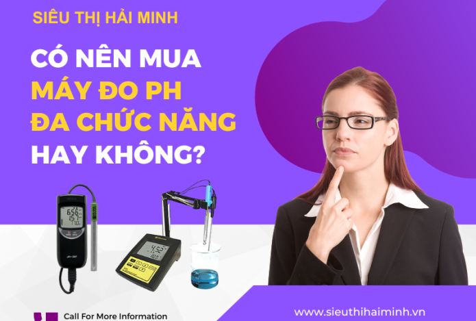 Có nên mua máy đo Ph đa chức năng hay không?