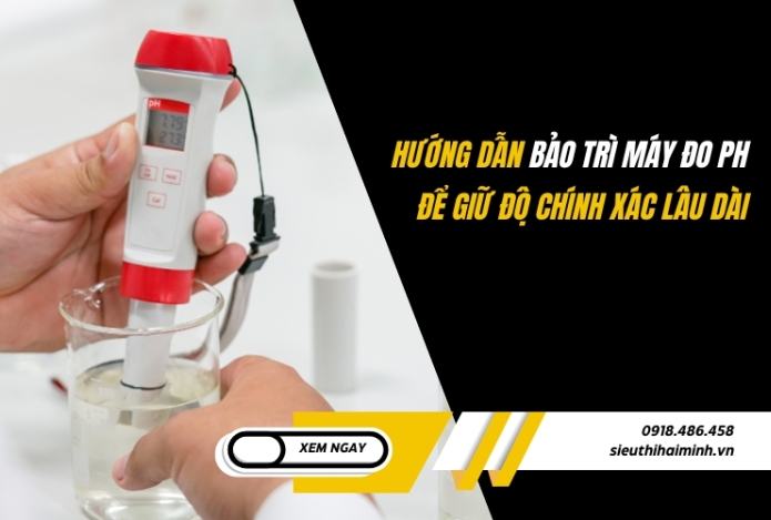 Hướng dẫn bảo trì máy đo pH để giữ độ chính xác lâu dài
