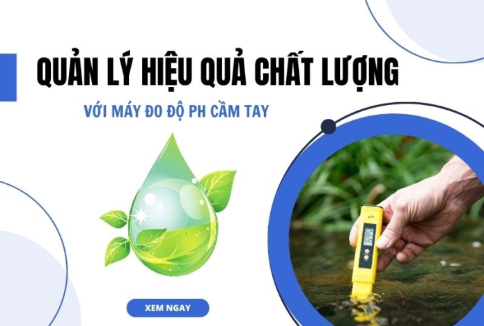 Quản Lý Hiệu Quả Chất Lượng Nước Với Máy Đo Độ Ph Cầm Tay