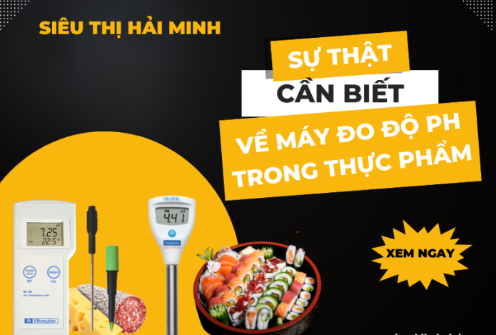 Sự Thật Cần Biết Về Máy Đo Độ Ph Trong Thực Phẩm
