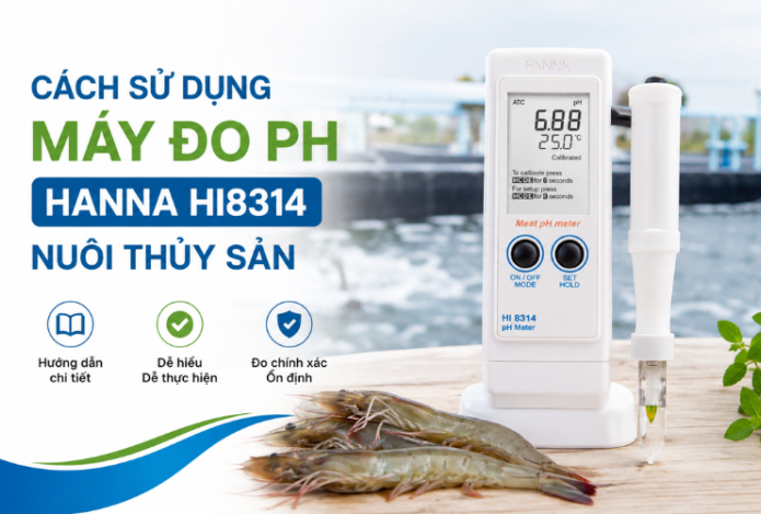Cách Sử Dụng Máy Đo Ph Hanna Hi8314 Nuôi Thủy Sản
