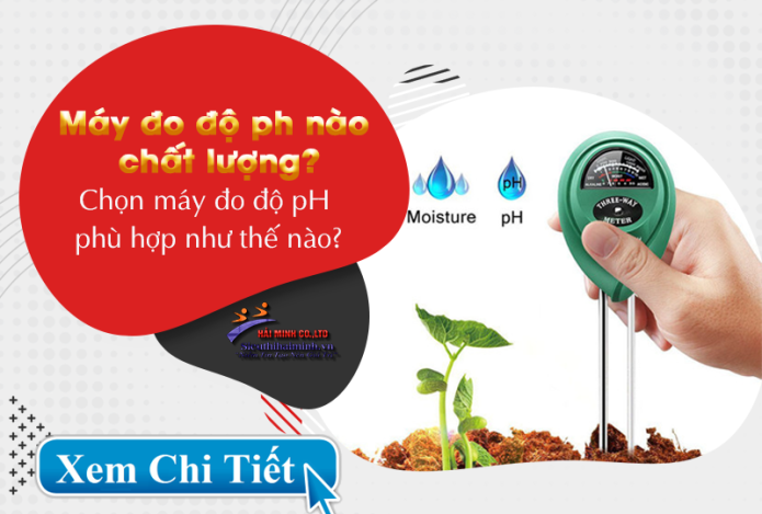 Máy đo pH nào chất lượng? Chọn máy đo độ pH phù hợp như thế nào?