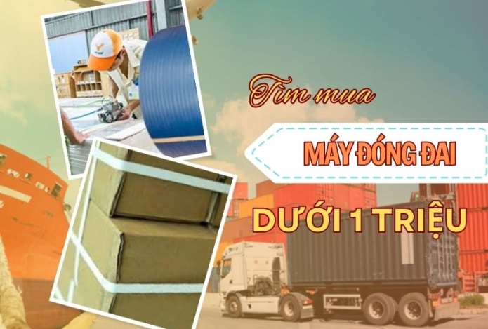 Tài chính dưới 1 triệu mua được máy đóng đai nào tốt?