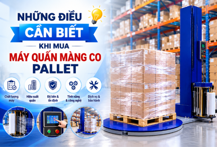 Mọi điều cần biết khi mua máy quấn màng co pallet