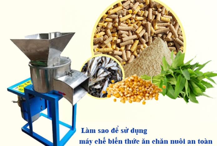 Cách dùng máy chế biến thức ăn chăn nuôi an toàn