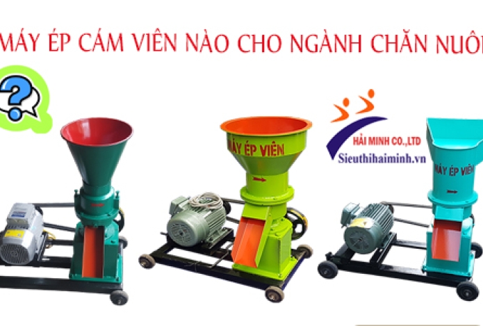 Lựa Chọn Máy Ép Cám Viên Nào Cho Ngành Chăn Nuôi