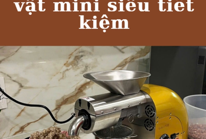 Kinh nghiệm mua máy ép dầu thực vật mini siêu tiết kiệm