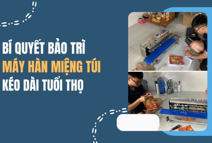 Bí Quyết Bảo Trì Máy Hàn Miệng Túi Kéo Dài Tuổi Thọ