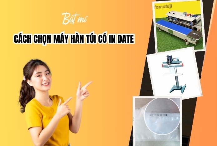 Cách Chọn Máy Hàn Miệng Túi Có In Date