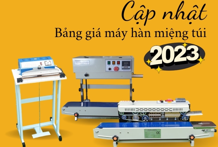 Cập Nhật Bảng Giá Máy Hàn Miệng Túi Năm 2024