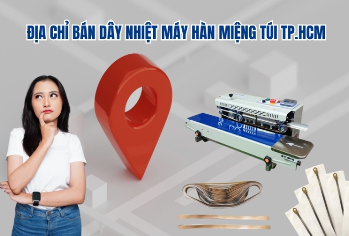 Địa Chỉ Bán Dây Nhiệt Máy Hàn Miệng Túi TP.HCM