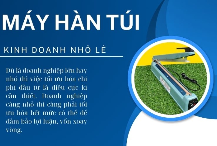 Kinh Doanh Nhỏ Nên Đầu Tư Máy Hàn Túi Nào?