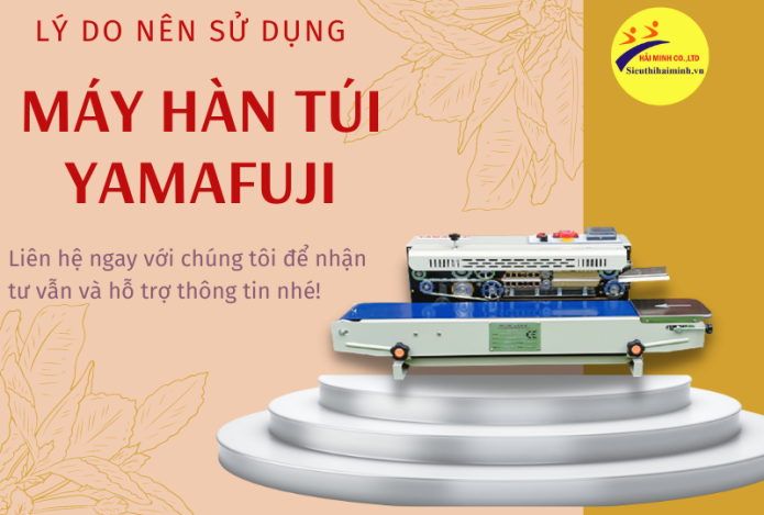 Lý Do Bạn Nên Sử Dụng Máy Hàn Miệng Túi Yamafuji