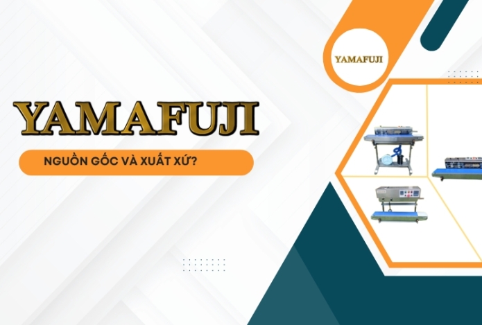 Máy Hàn Miệng Túi Yamafuji – Nguồn Gốc Xuất Xứ