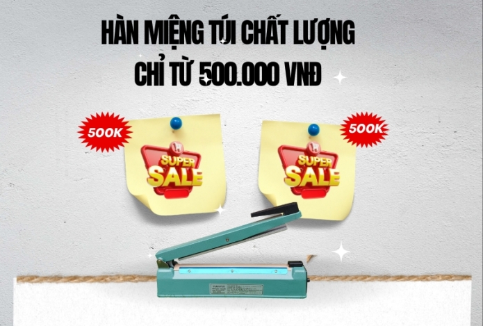 Sở hữu máy hàn miệng túi chất lượng chỉ từ 500.000 VNĐ