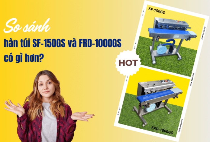 So sánh máy hàn túi SF-150GS và FRD-1000GS có gì hơn?