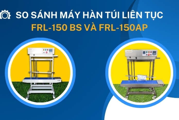 So sánh máy hàn túi liên tục FRL-150 BS và FRL-150AP