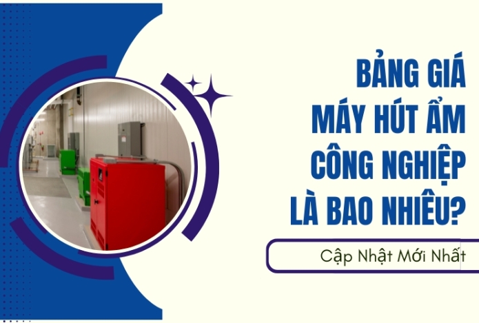 Giá Máy Hút Ẩm Công Nghiệp Cập Nhật Mới Nhất 2025