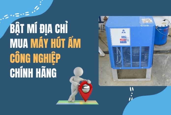 Bật Mí Địa Chỉ Mua Máy Hút Ẩm Công Nghiệp Chính Hãng