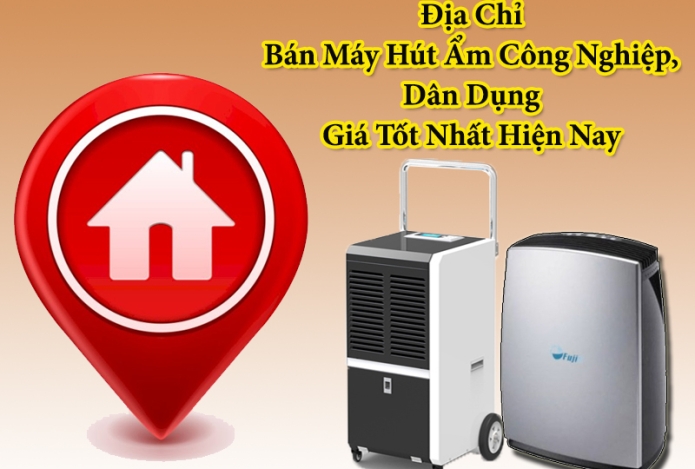 Địa Chỉ Bán Máy Hút Ẩm Công Nghiệp, Dân Dụng Giá Tốt Nhất Hiện Nay