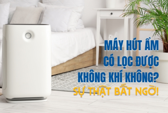 Máy Hút Ẩm Có Lọc Được Không Khí Không? Sự Thật Bất Ngờ!
