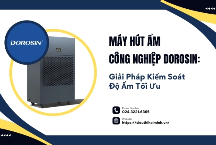 Máy Hút Ẩm Công Nghiệp Dorosin: Giải Pháp Kiểm Soát Độ Ẩm Tối Ưu