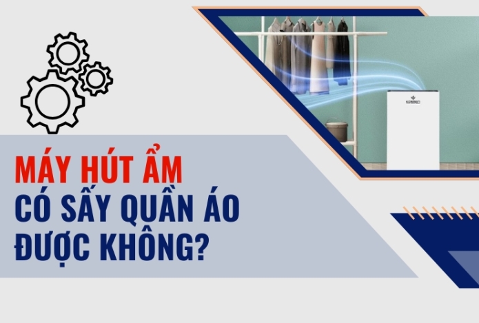 Máy Hút Ẩm Có Sấy Quần Áo Được Không?
