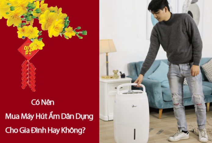 Có Nên Mua Máy Hút Ẩm Dân Dụng Cho Gia Đình Hay Không?