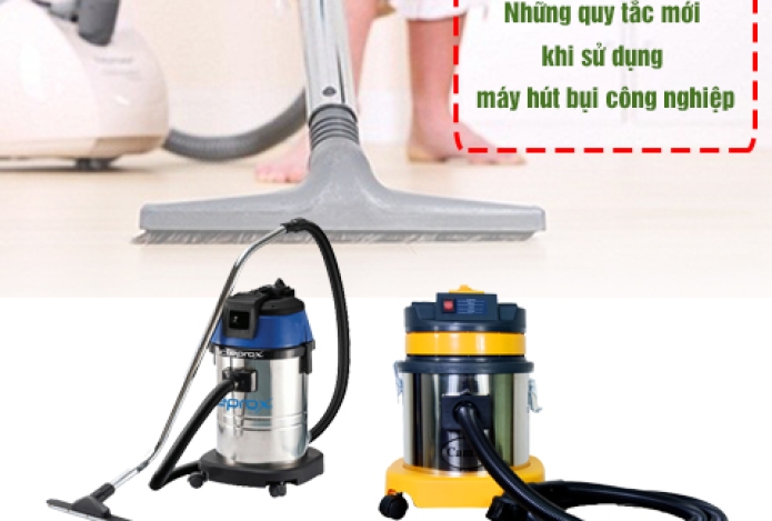 Những quy tắc mới khi sử dụng máy hút bụi công nghiệp