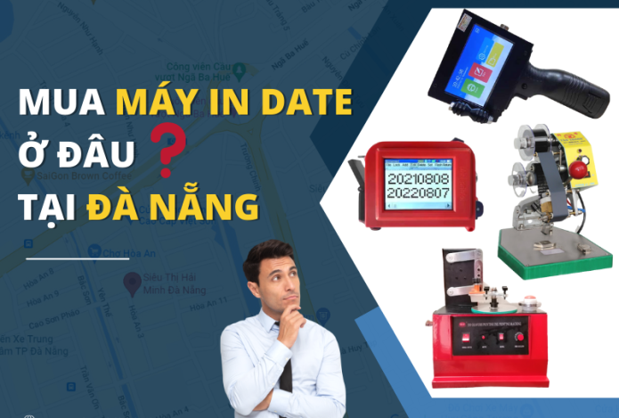 Mua máy in date ở đâu tại Đà Nẵng để đảm bảo chất lượng