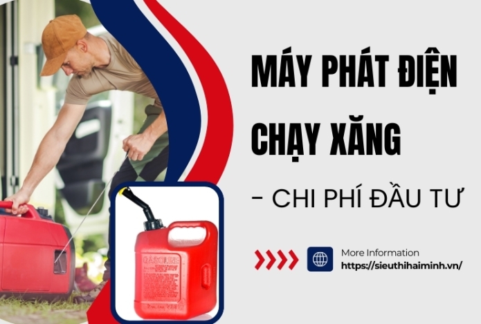 Máy phát điện chạy xăng - chi phí đầu tư