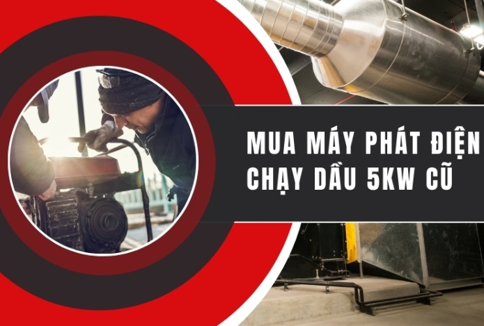 Mua Máy Phát Điện Chạy Dầu 5kw Cũ