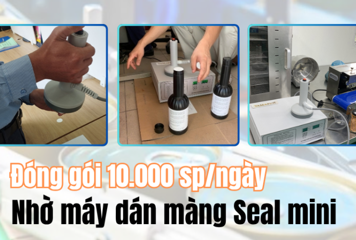 Từ tay không đến 10.000 sản phẩm/ngày nhờ máy dán màng seal mini