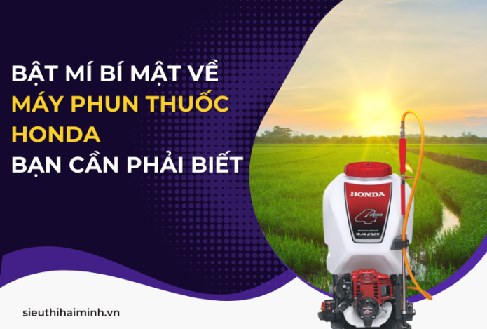 Bật Mí Bí Mật Về Máy Phun Thuốc Honda Bạn Cần Phải Biết