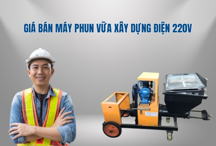 Giá Bán Máy Phun Vữa Xây Dựng Điện 220V