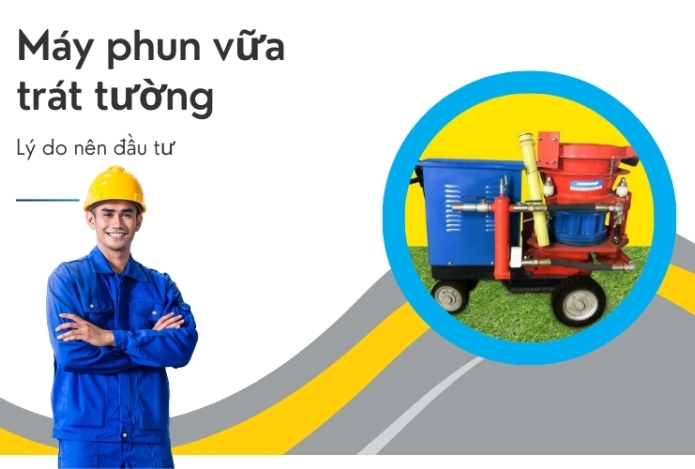 5 Lý Do Nên Đầu Tư Máy Phun Vữa Trát Tường Ngay