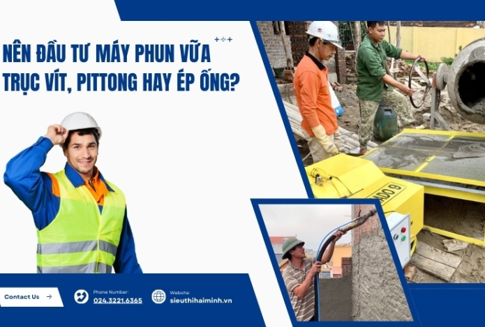 Nên Đầu Tư Máy Phun Vữa Trục Vít, Pittong Hay Ép Ống?