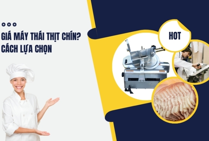 Máy Thái Thịt Chín Giá Bao Nhiêu? Cách Lựa Chọn