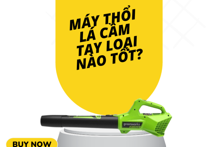 Chọn mua máy thổi lá cầm tay như thế nào?
