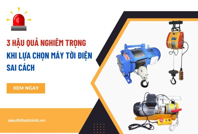 3 Hậu Quả Nghiêm Trọng Khi Lựa Chọn Máy Tời Điện Sai Cách